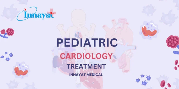 Pediatric Cardiology Medical Treatment in India